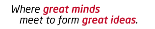 Where great minds meet to form great ideas.